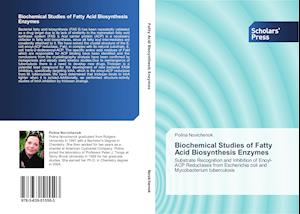 Biochemical Studies of Fatty Acid Biosynthesis Enzymes