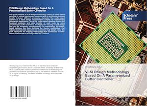 VLSI Design Methodology Based On A Parameterized Buffer Controller