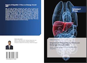 Impact of Hepatitis C Virus on Emerge Occult HBV