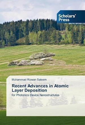 Recent Advances in Atomic Layer Deposition