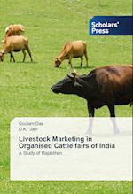 Livestock Marketing in Organised Cattle fairs of India