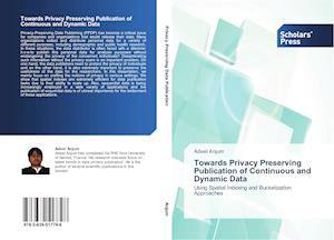 Towards Privacy Preserving Publication of Continuous and Dynamic Data