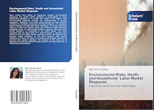 Environmental Risks, Health and Households' Labor Market Response