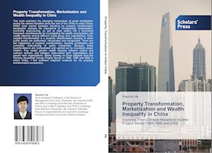 Property Transformation, Marketization and Wealth Inequality in China