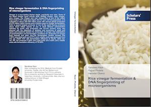 Rice vinegar fermentation & DNA fingerprinting of microorganisms