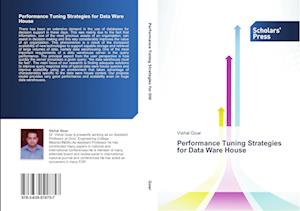 Performance Tuning Strategies for Data Ware House