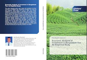 Economic Analysis of Investment in Bangladesh Tea: An Empirical Study