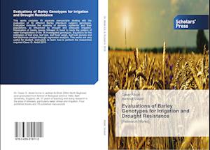 Evaluations of Barley Genotypes for Irrigation and Drought Resistance