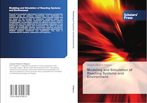 Modeling and Simulation of Reacting Systems and Environment