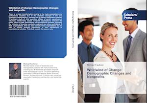 Whirlwind of Change: Demographic Changes and Nonprofits