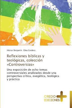 Reflexiones Biblicas y Teologicas, Coleccion Controversias