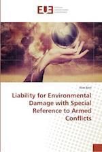 Liability for Environmental Damage with Special Reference to Armed Conflicts 