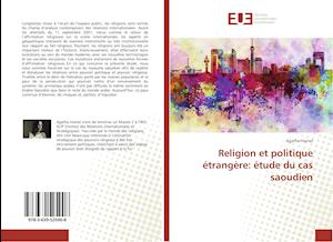 Religion et politique étrangère: étude du cas saoudien