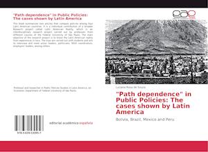 "Path dependence" in Public Policies: The cases shown by Latin America