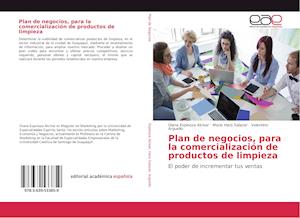 Plan de negocios, para la comercialización de productos de limpieza