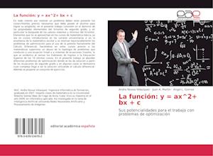 La función: y = ax^2+ bx + c