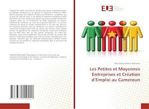 Les Petites et Moyennes Entreprises et Création d'Emploi au Cameroun