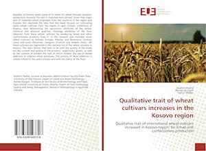 Qualitative trait of wheat cultivars increases in the Kosovo region