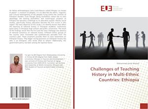 Challenges of Teaching History in Multi-Ethnic Countries: Ethiopia