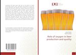 Role of oxygen in beer production and quality