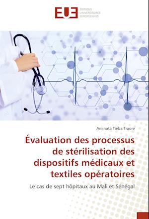 Évaluation des processus de stérilisation des dispositifs médicaux et textiles opératoires