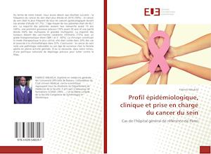 Profil épidémiologique, clinique et prise en charge du cancer du sein