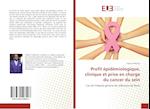 Profil épidémiologique, clinique et prise en charge du cancer du sein