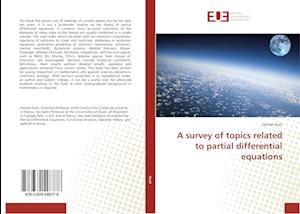 A survey of topics related to partial differential equations