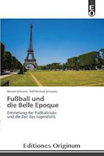 Fussball Und Die Belle Epoque