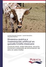 Dinámica ovárica e inseminación artificial en ganado Criollo mexicano