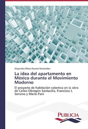 La idea del apartamento en México durante el Movimiento Moderno