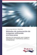 Métodos de restauración de imágenes utilizando microescaneo