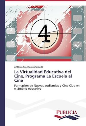 La Virtualidad Educativa del Cine, Programa La Escuela al Cine