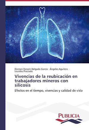 Vivencias de la reubicación en trabajadores mineros con silicosis