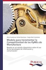 Modelo Para Incrementar La Competitividad de Las Pymes de Manufactura