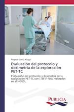 Evaluación del protocolo y dosimetría de la exploración PET-TC