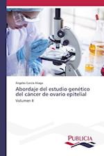 Abordaje del estudio genético del cáncer de ovario epitelial