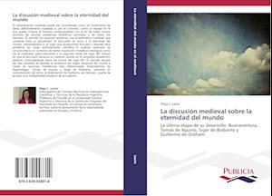 La discusión medieval sobre la eternidad del mundo