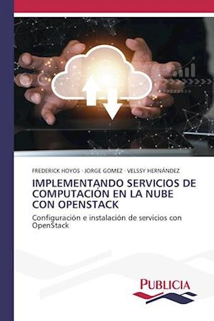 IMPLEMENTANDO SERVICIOS DE COMPUTACIÓN EN LA NUBE CON OPENSTACK