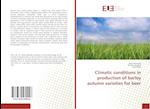 Climatic conditions in production of barley autumn varieties for beer