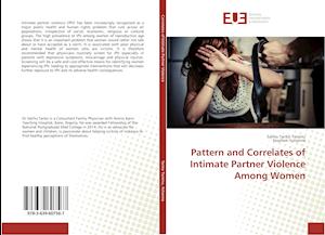 Pattern and Correlates of Intimate Partner Violence Among Women