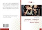 Pattern and Correlates of Intimate Partner Violence Among Women