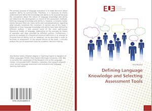 Defining Language Knowledge and Selecting Assessment Tools