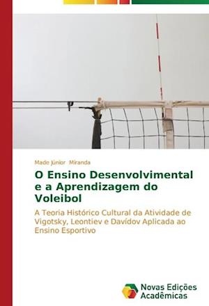 O Ensino Desenvolvimental e a Aprendizagem do Voleibol