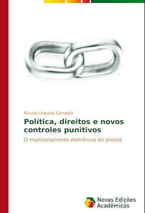 Política, direitos e novos controles punitivos