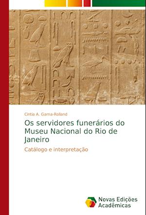 Os servidores funerários do Museu Nacional do Rio de Janeiro