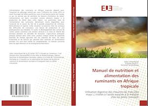 Manuel de nutrition et alimentation des ruminants en Afrique tropicale