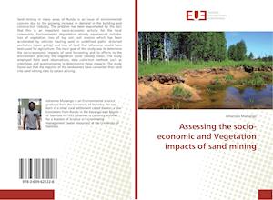 Assessing the socio-economic and Vegetation impacts of sand mining