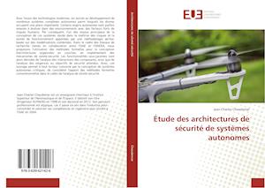 Étude des architectures de sécurité de systèmes autonomes