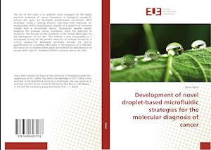 Development of novel droplet-based microfluidic strategies for the molecular diagnosis of cancer